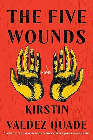 The Five Wounds by Kirstin Valdez Quade