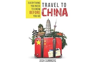 Travel to China: Everything You Need to Know Before You Go