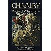 Chivalry: An Ideal Whose Time Has Come Again