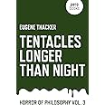 Tentacles Longer Than Night: Horror of Philosophy (Vol 3)