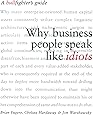 Why Business People Speak Like Idiots: A Bullfighter's Guide