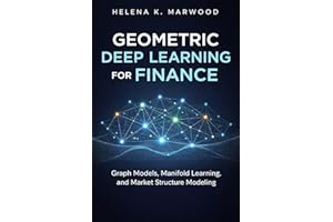 Geometric Deep Learning for Finance: Graph Models, Manifold Learning, and Market Structure Modeling