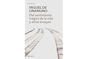 Del sentimiento trágico de la vida y otros ensayos / Tragic Sense of Life