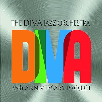 Image result for diva jazz orchestra 25th anniversary project