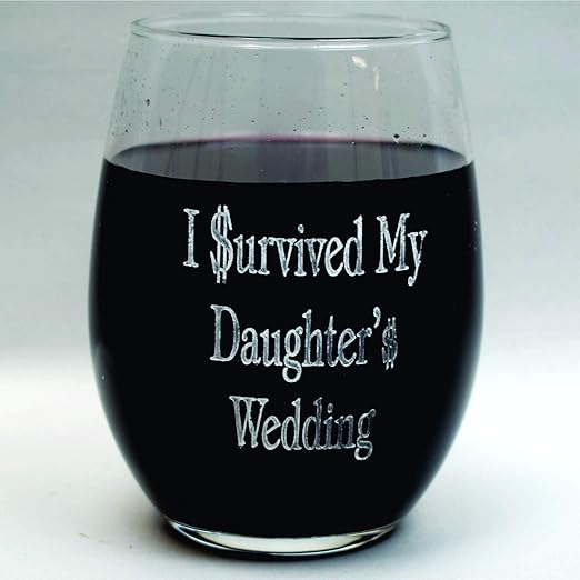 i survived my daughter's wedding glass