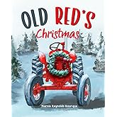 Old Red's Christmas: Old Red gets a chance to help a friend! (Old Red's Adventures)