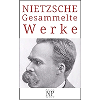 Friedrich Wilhelm Nietzsche – Gesammelte Werke (Gesammelte Werke bei Null Papier) (German Edition) book cover Friedrich Wilhelm Nietzsche – Gesammelte Werke (Gesammelte Werke bei Null Papier) (German Edition) book cover