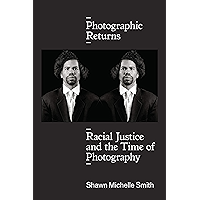 Photographic Returns: Racial Justice and the Time of Photography book cover Photographic Returns: Racial Justice and the Time of Photography book cover