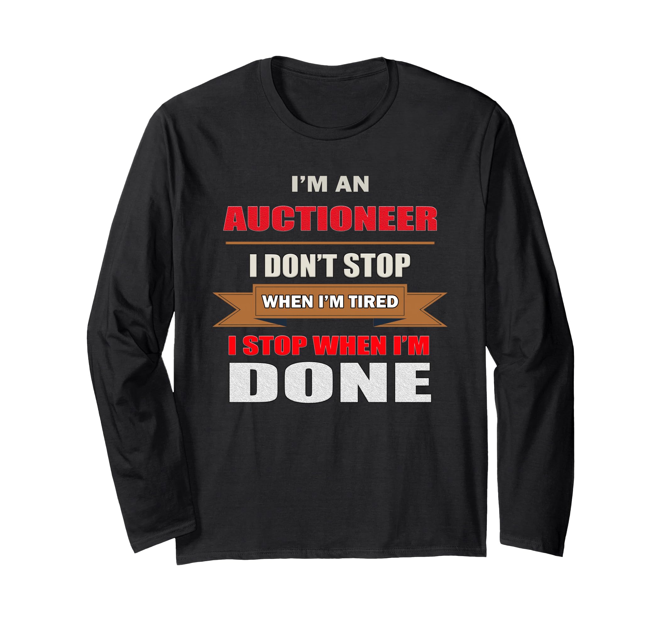 Auctioneer tool gift Auctions Hard worker Tough Long Sleeve T-Shirt