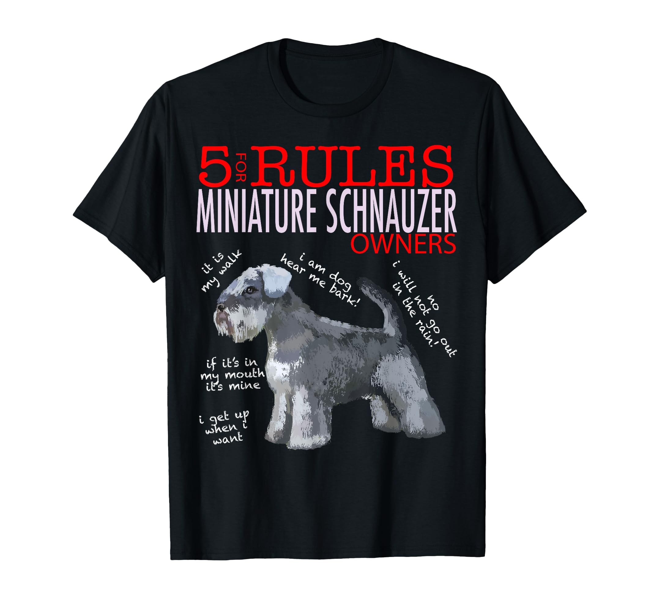 5 Rules for Miniature Schnauzer Owners T-Shirt