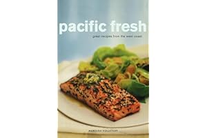 Pacific Fresh: Great Recipes from the West Coast