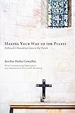 Making Your Way to the Pulpit: Hethcock's Homiletics Goes to the Parish