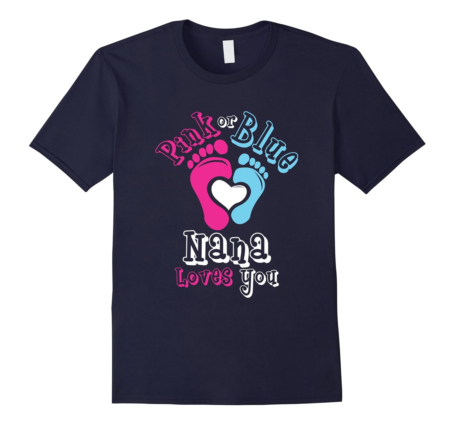 Pink Or Blue Nana Loves You Gender Reveal T-Shirt-ANZ