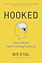 Hooked: How to Build Habit-Forming Products