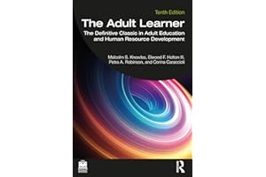 The Adult Learner: The Definitive Classic in Adult Education and Human Resource Development