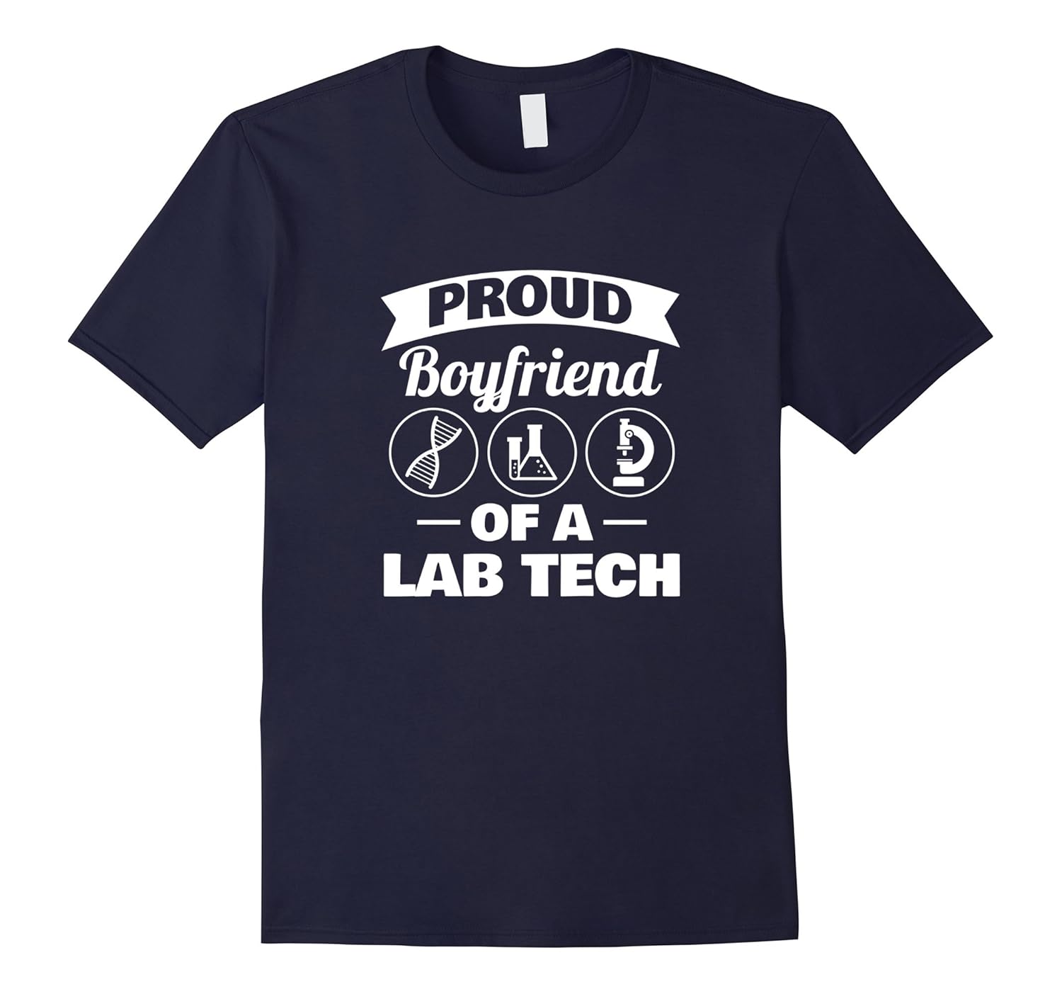 Proud Boyfriend of A Lab Tech t shirt-ANZ