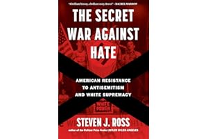 The Secret War Against Hate: American Resistance to Antisemitism and White Supremacy