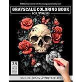 Skulls, Roses, & Butterflies Grayscale Coloring Book For Markers: Great coloring book gift for family, friends, and coworkers