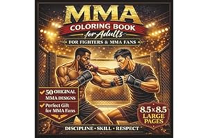 MMA Coloring Book for Adults: 50 Original MMA Designs | Fighters, Training, Grappling & Striking Scenes | Stress Relief & Rel