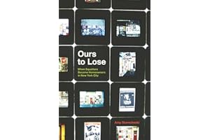 Ours to Lose: When Squatters Became Homeowners in New York City