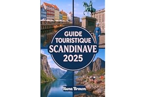 GUIDE TOURISTIQUE SCANDINAVE 2025: Explorez la Norvège, la Suède et le Danemark : un guide de voyage simple vers Oslo, Bergen