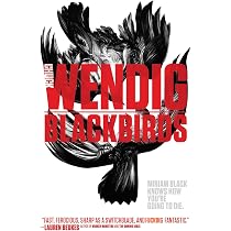 Blackbirds (1) (Miriam Black): Wendig, Chuck: 9781481448659 ...