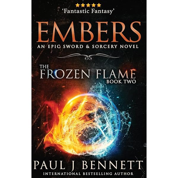 Ashes: A Sword & Sorcery Novel (The Frozen Flame): Bennett, Paul J