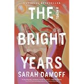 The Bright Years: A Novel