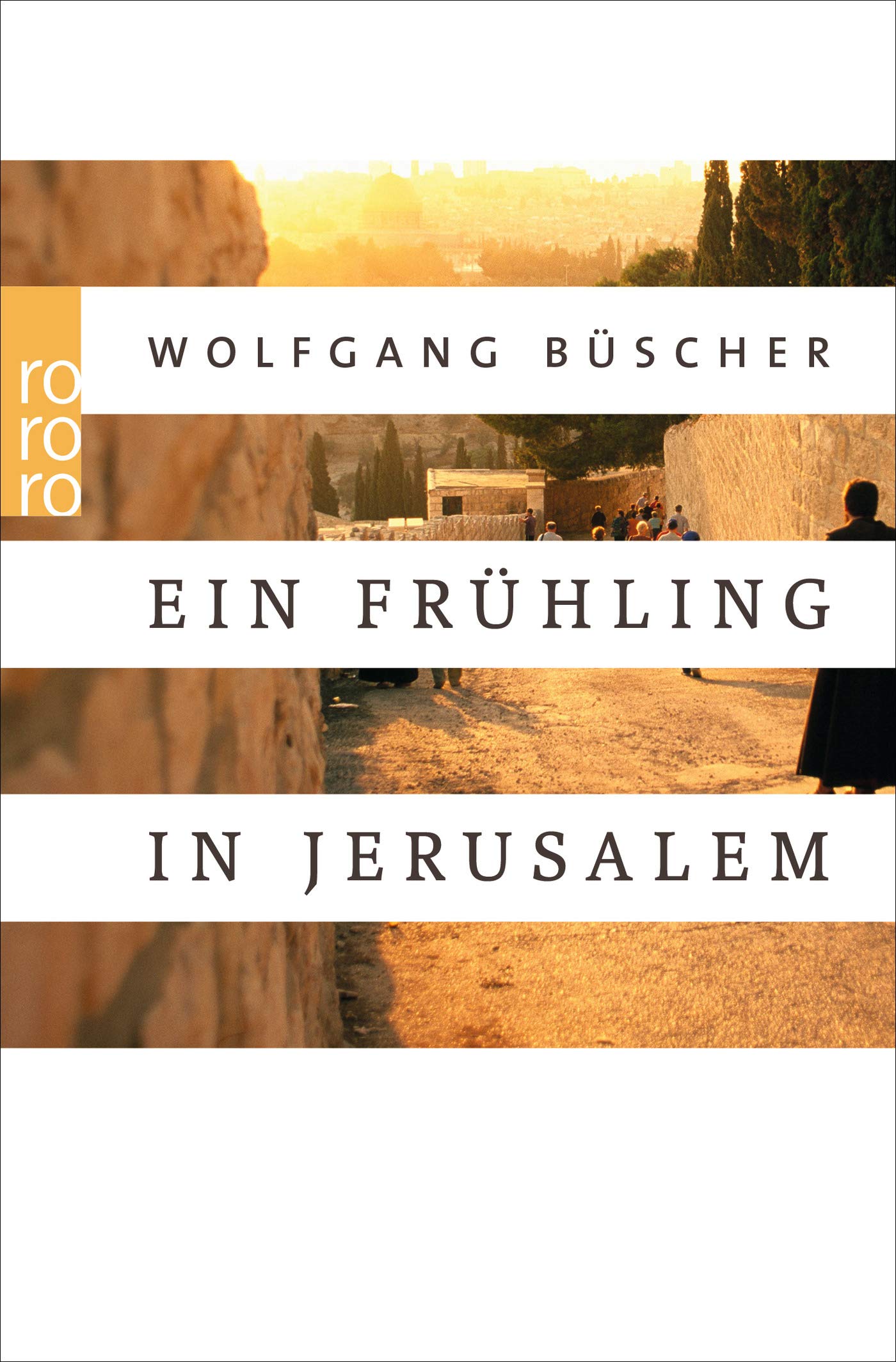 Ein Fruhling In Jerusalem Amazon De Buscher Wolfgang Bucher