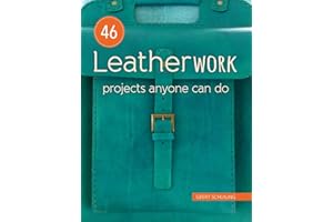 46 Leatherwork Projects Anyone Can Do