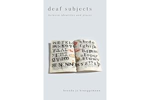 Deaf Subjects: Between Identities and Places (Cultural Front Book 12)