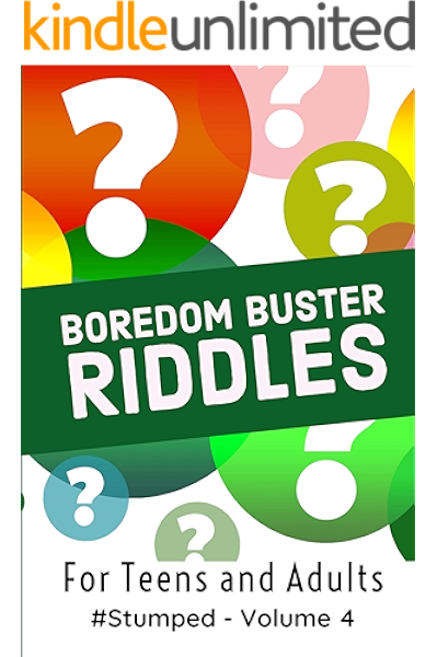 Boredom Buster Riddles Stumped Volume 4 For Teens And Adults Kindle Edition By Tremblay Cipak Barbara Humor Entertainment Kindle Ebooks Amazon Com These best riddles with answers have been used for centuries to challenge the intelligence of people and have passed the test of time. boredom buster riddles stumped