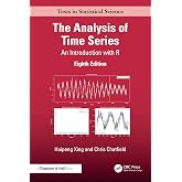 The Analysis of Time Series: An Introduction with R (Chapman &amp; Hall/CRC Texts in Statistical Science)