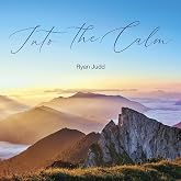 Into the Calm - Calming Guitar Music For Relaxation, Meditation and Sleep