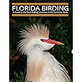 Florida Birding: A Guide to the Best Birding Locations In the Sunshine State