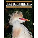 Florida Birding: A Guide to the Best Birding Locations In the Sunshine State