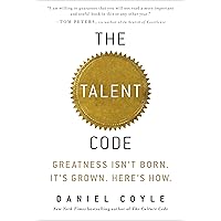 The Talent Code: Greatness Isn't Born. It's Grown. Here's How.