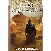 The Dust Collector (Woestynn Chronicles)