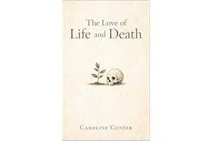 The Love of Life and Death