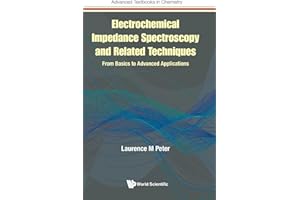 Electrochemical Impedance Spectroscopy and Related Techniques: From Basics to Advanced Applications (Advanced Textbooks in Chemistry)