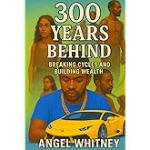 300 Years Behind: Breaking Cycles and Building Wealth