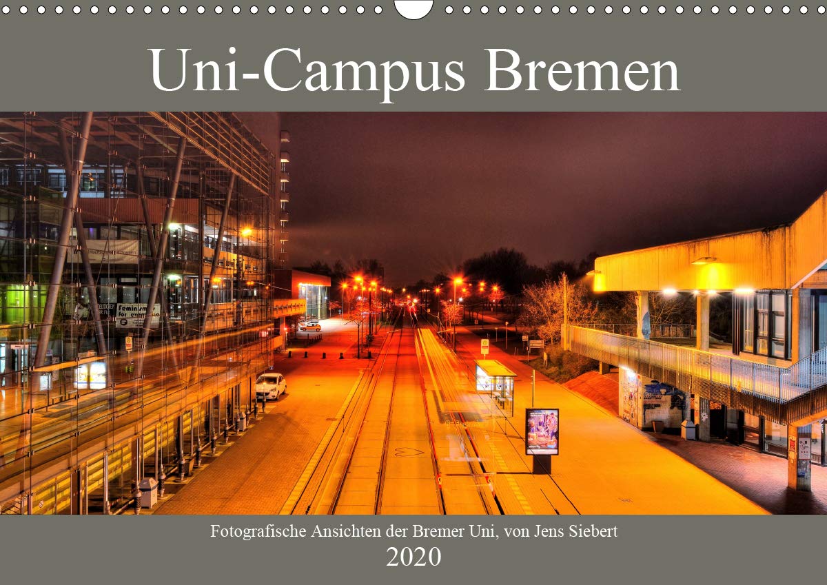 Uni Campus Bremen Wandkalender 2020 Din A3 Quer Fotografische