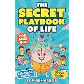 The Secret Playbook of Life: 50 Fun Stories to Teach Self-Confidence, Friendship and Emotional Skills for Kids Ages 6-12 (Gift Books for Kids)