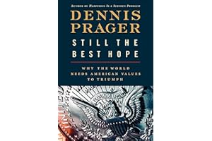 Still the Best Hope: Why the World Needs American Values to Triumph