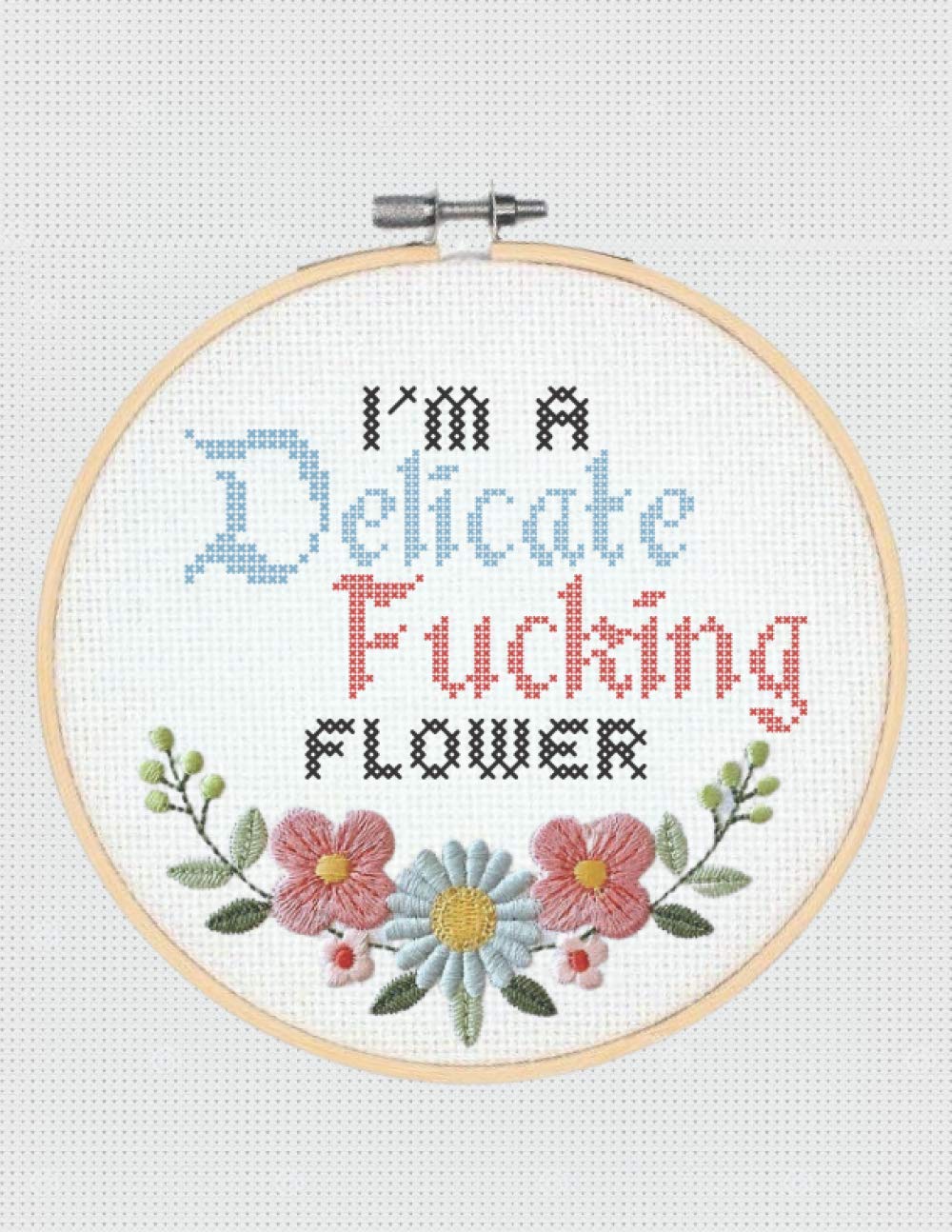 I'm a Delicate Fucking Flower: 120 page Blank college-ruled lined 8.5 x 11 inch Journal Composition Notebook with 4 list pages (Cross Stitch Funnies)