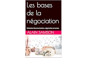 Les bases de la négociation : Collection Communication, négociation et ventes (French Edition)