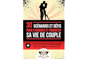 30 scénarios avec défis pour pimenter sa vie de couple - Idéal cadeau Saint Valentin, Mariage... : 30 scénarios déclinés en 2