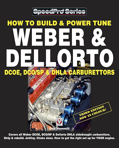 Download How To Build & Power Tune Weber & Dellorto DCOE, DCO/SP & DHLA Carburettors 3rd Edition (Speedpro Series) (English Edition) PDF