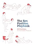 The Sex Position Playbook: 69 Positions for