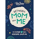 Between Mom and Me: A Guided Journal for Mother and Son: The Perfect Mother's Day Gift!